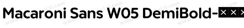 Macaroni Sans W05 DemiBold字体转换